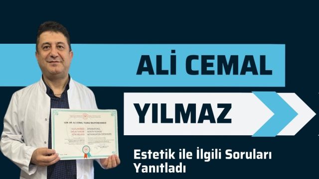Ali Cemal Yılmaz Estetik ile İlgili Sorulara Yanıt Verdi